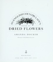 Cover of: An English country lady's book of dried flowers by Amanda Docker