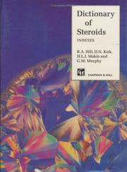 Cover of: Dictionary of steroids by editors, R.A. Hill ... [et al.] ; principal contributors, A. Cooper, A.D. Roberts ; project editor, F.M. Macdonald.