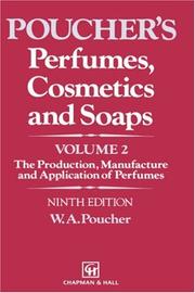 Cover of: The production, manufacture, and application of perfumes