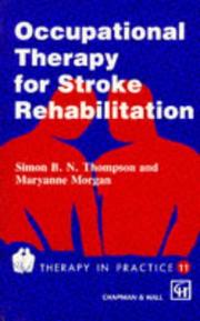 Cover of: Occupational therapy for stroke rehabilitation by Simon B. N. Thompson