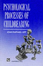 Psychological processes of childbearing by Joan Raphael-Leff