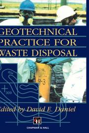 Geotechnical practice for waste disposal by David E. Daniel