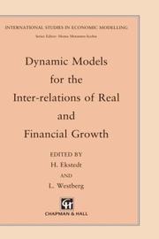 Cover of: Dynamic models for the inter-relations of real and financial growth