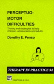 Perceptuo-Motor Difficulties by Dorothy E. Penso