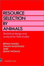 Cover of: Resource selection by animals: statistical design and analysis for field studies