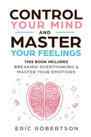 Cover of: Control Your Mind and Master Your Feelings by 