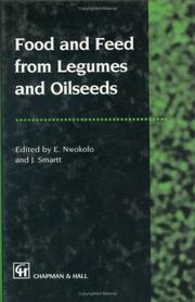 Food and feed from legumes and oilseeds by J. Smartt, Emmanuel Nwokolo
