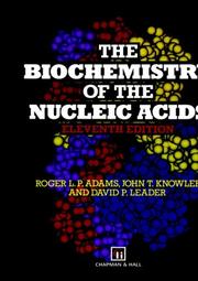 Cover of: The Biochemistry of the Nucleic Acids by R.L. Adams, J.T. Knowler, D.P. Leader