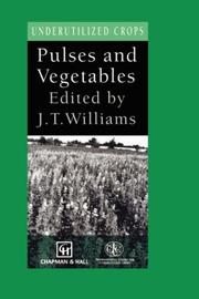 Cover of: Pulses and vegetables by edited by J.T. Williams.