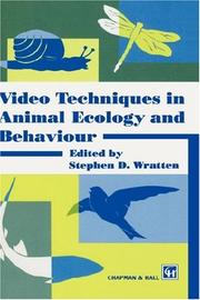 Cover of: Video techniques in animal ecology and behaviour by edited by Stephen D. Wratten.