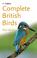 Cover of: Complete British Birds (Collins Complete Photo Guides)