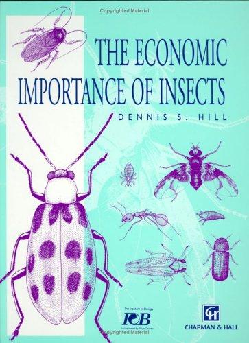 The economic importance of insects by Dennis S. Hill