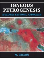 Cover of: Igneous Petrogenesis A Global Tectonic Approach