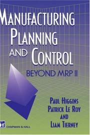 Cover of: Manufacturing Planning and Control - Beyond MRP II by P. Higgins, P. Le Roy, L. Tierney