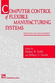 Cover of: Computer Control of Flexible Manufacturing Systems: Research and development