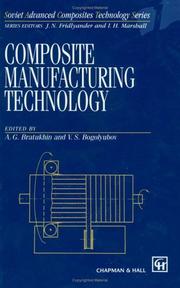 Cover of: Composite manufacturing technology by edited by A.G. Bratukhin and V.S. Bogolyubov.