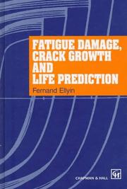 Cover of: Fatigue damage, crack growth, and life prediction