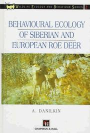 Cover of: Behavioural Ecology of Siberian and European Roe Deer (Wildlife Ecology and Behaviour Series, 2) by A. Danilkin