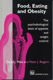 Cover of: Food, eating, and obesity: the psychobiological basis of appetite and weight control