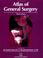 Cover of: Atlas of General Surgery (Rob & Smith's Operative Surgery Series)