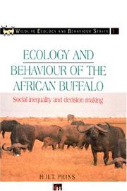 Cover of: Ecology and Behaviour of the African Buffalo - Social Inequality and Decision Making (Chapman & Hall Wildlife Ecology & Behaviour) | H.H.T Prins