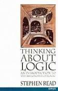 Cover of: Thinking about logic: an introduction to the philosophy of logic