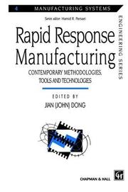 Cover of: Rapid response manufacturing: contemporary methodologies, tools and technologies