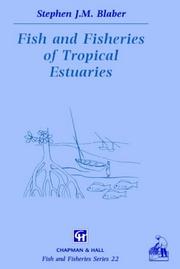 Fish and fisheries of tropical estuaries by Stephen J. M. Blaber