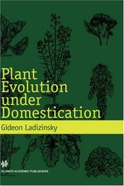 Cover of: Plant Evolution under Domestication by G. Ladizinsky, G. Ladizinsky