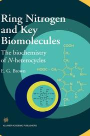 Cover of: Ring nitrogen and key biomolecules by E. G. Brown