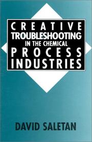 Cover of: Creative troubleshooting in the chemical process industries