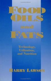 Cover of: Food oils and fats: technology, utilization, and nutrition
