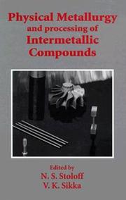 Physical metallurgy and processing of intermetallic compounds