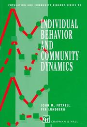 Cover of: Individual behavior and community dynamics | John M. Fryxell
