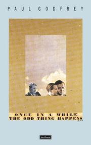 Cover of: Once in a While the Odd Thing Happens by Paul Godfrey