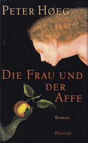 Cover of: Die Frau und der Affe by Peter Høeg