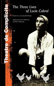 The three lives of Lucie Cabrol by Simon McBurney