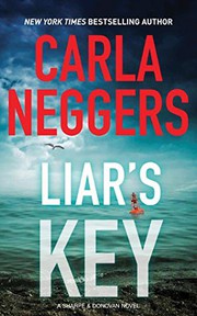 Cover of: Liar's Key by Carla Neggers, Carol Monda