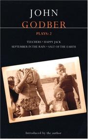 Cover of: John Godber Plays: Two: Teachers, Happy Jack, September in the Rain, Salt on the Earth (Methuen Contemporary Dramatists)