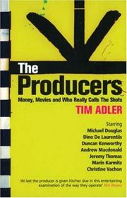 Cover of: The producers: money, movies and who really call the shots