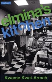 Cover of: Elmina's Kitchen by Kwame Kwei-Armah