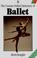 Cover of: The concise Oxford dictionary of ballet