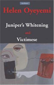 Cover of: Juniper's Whitening and Victimese by Helen Oyeyemi