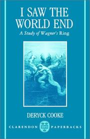 Cover of: I saw the world end: a study of Wagner's Ring