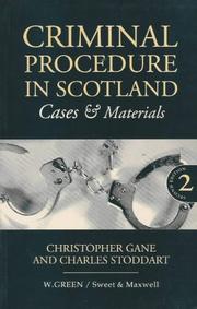 Criminal procedure in Scotland by Christopher H. W. Gane, Christopher H.W. Gane, Charles N. Stoddart
