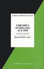 Cover of: Children (Scotland) Act 1995 by Kenneth McK Norrie