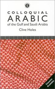 Cover of: Colloquial Arabic of the Gulf and Saudi Arabia | Clive Holes