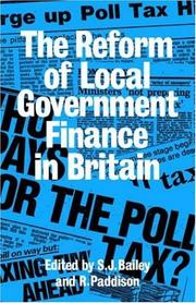 Cover of: The Reform of local government finance in Britain by edited by S.J. Bailey and R. Paddison.