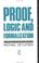 Cover of: Proof, logic, and formalization