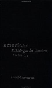 Cover of: American avant-garde theatre by Arnold Aronson